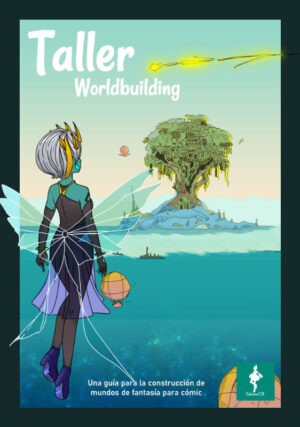 Taller Worldbuilding (construcción de mundos de fantasía para cómic)